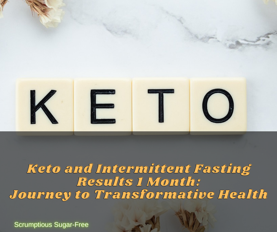 Keto and Intermittent Fasting Results 1 Month