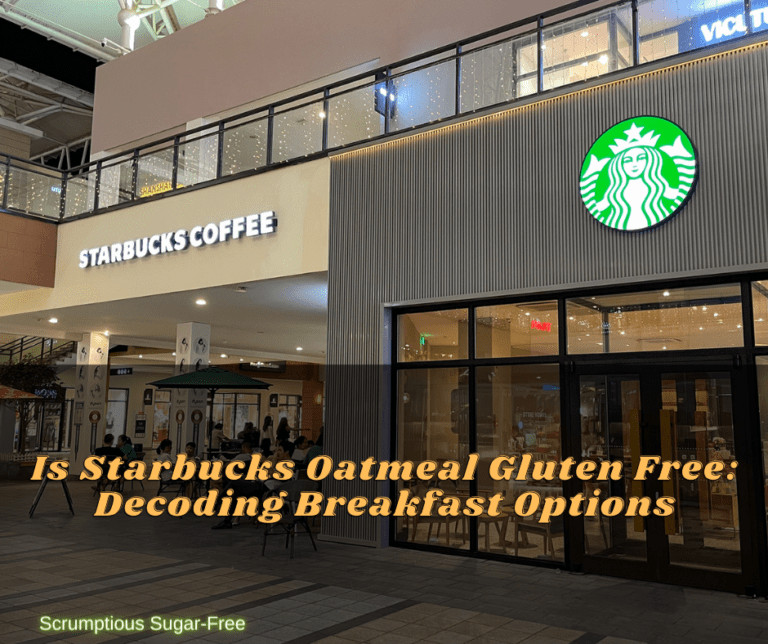 Is Starbucks Oatmeal Gluten Free: Decoding Breakfast Options